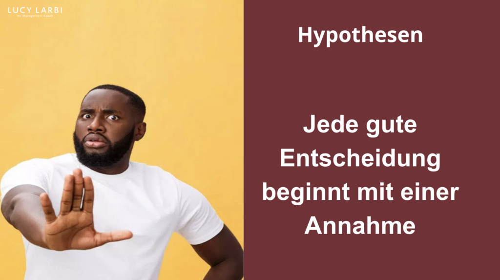 Gut durchdachte Hypothesen für dein Unternehmen - Lucy Larbi